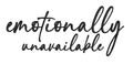 Emotionally Unavailable Embroidery Design